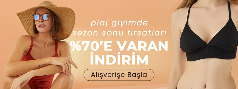 Plaj Giyimde Sezon Sonu Fırsatları %70’e varan İndirim