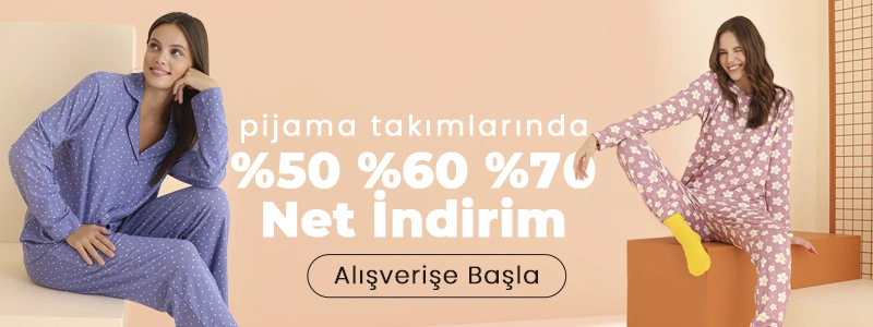 Pijama Takımlarında %50 %60 %70 İndirim